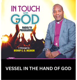 VESSEL IN THE HAND OF GOD